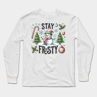 Stay frosty Long Sleeve T-Shirt